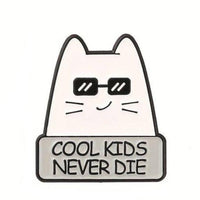 Thumbnail for Cool Kids Never Die Cat Pin