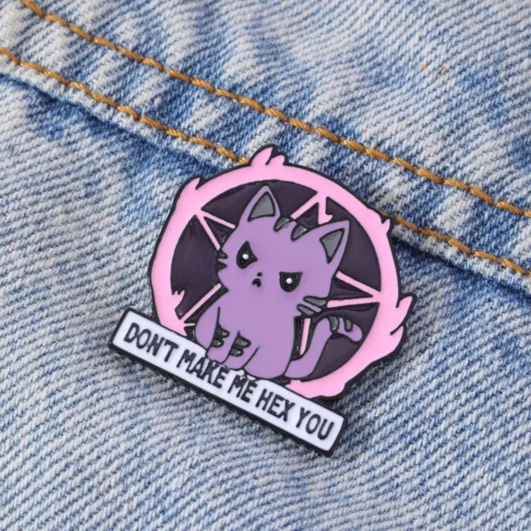 Don't Make Me Hex You Enamel Pin