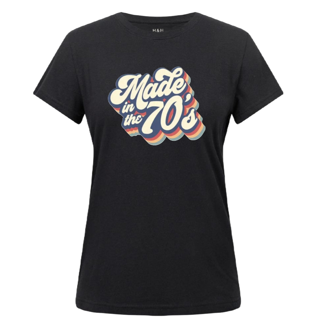 Made in the 70's Ladies T-Shirt