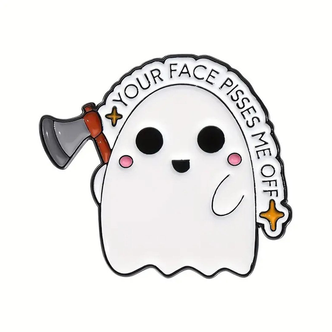 Your Face Pisses Me Off Enamel Pin