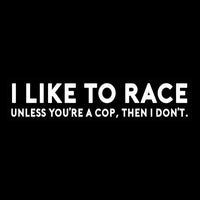 Thumbnail for I Like To Race Bumper Sticker