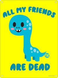 Thumbnail for Pop Factory All My Friends Are Dead Mini Tin Sign